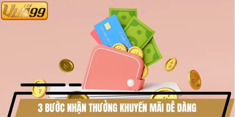 3 bước nhận thưởng khuyến mãi dễ dàng