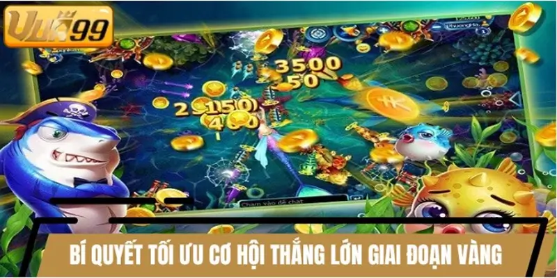 Bí quyết tối ưu cơ hội thắng lớn giai đoạn vàng Bí quyết tối ưu cơ hội thắng lớn giai đoạn vàng