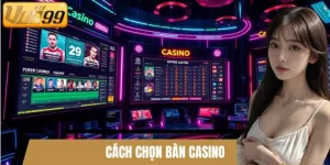 Cách chọn bàn casino