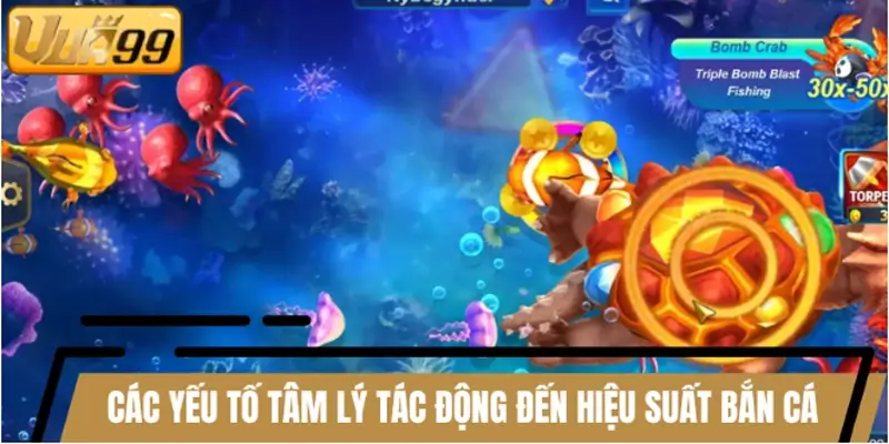 Các yếu tố tâm lý tác động đến hiệu suất bắn cá online