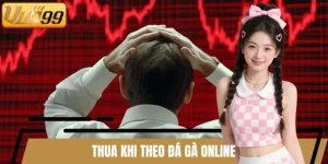 Thua Khi Theo Đá Gà Online